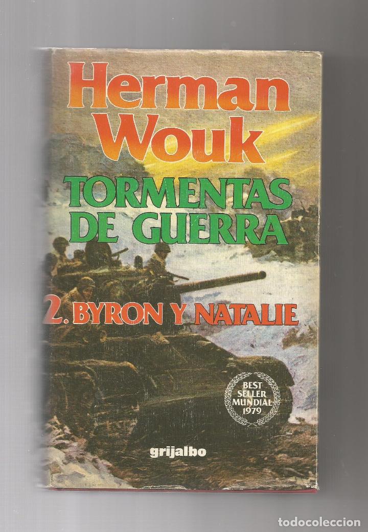 Libros: Tormentas de guerra. 2. Byron y Natalie. - WOUK, Herman: - Foto 1