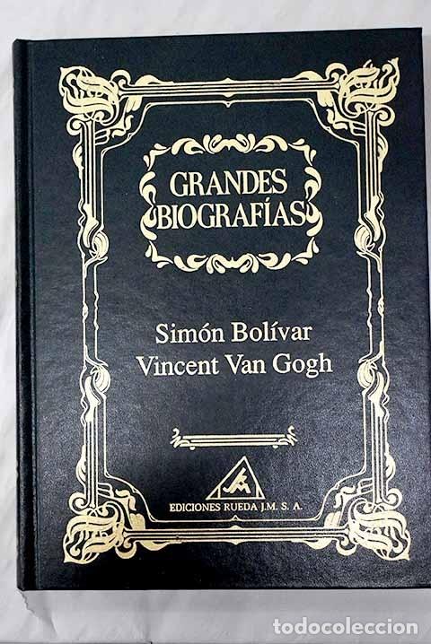 Libros: Sim&oacute;n Bol&iacute;var ; Vincent van Gogh.- Penella, Manuel - Foto 1