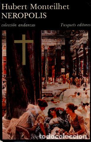 Libros: Ner&oacute;polis: novela sobre los tiempos de Ner&oacute;n - Monteilhet, Hubert. - Foto 1