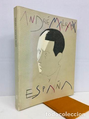 books: Andr&eacute; Malraux y Espa&ntilde;a. Texto en espa&ntilde;ol y franc&eacute;s. - VV.AA