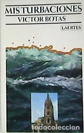 Libros: BOTAS, V&iacute;ctor.- - Mis turbaciones. Novela. - Foto 1