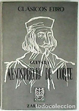 Libros: GUEVARA, Fray Antonio de.- - Menosprecio de corte y alabanza de aldea. - Foto 1