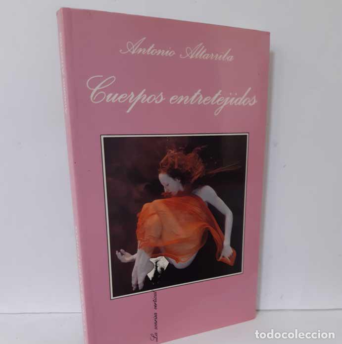 Libros: CUERPOS ENTRETEJIDOS - ALTARRIBA, ANTONIO - Foto 1