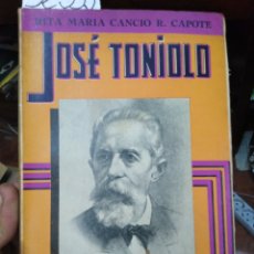 Libros: JOSE TONIOLO. DISCIPULO DE SANTA TERESA DE JESÚS. APOSTOL DE ACCIÓN CATÓLICA - CANCIO R. CAPOTE, RIT