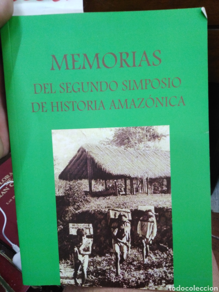 Libros: MEMORIAS DEL SEGUNDO SIMPOSIO DE HISTORIA AMAZONICA - AMAZONIA. - Foto 1