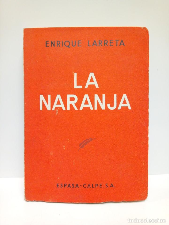 Libros: LARRETA, Enrique - La naranja / Pr&oacute;logo de Gregorio Mara&ntilde;&oacute;n - Foto 1