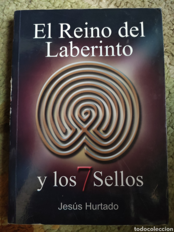 B&uuml;cher: El Reino del Laberinto y los 7 Sellos. Jes&uacute;s Hurtado