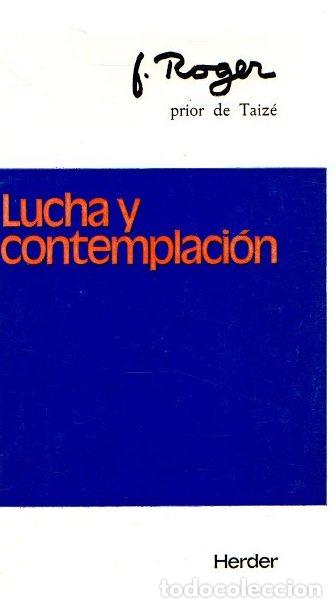 Libros: Lucha y contemplaci&oacute;n - Schutz, Roger - Foto 1
