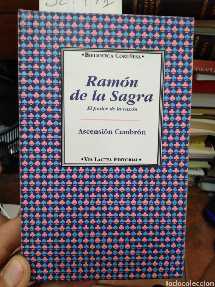 Libros: RAMON DE LA SAGRA. El poder de la raz&oacute;n. Galicia - CAMBRON,Ascensi&oacute;n. - Foto 1