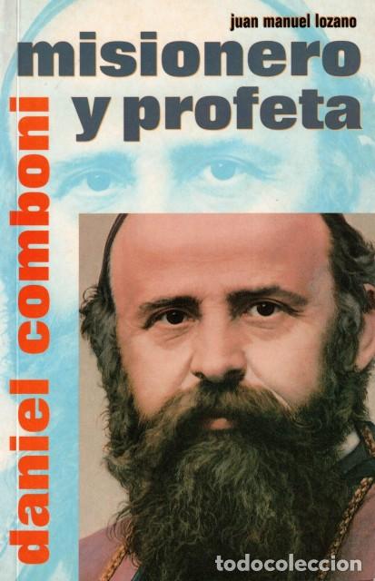 Libros: DANIEL COMBONI. MISIONERO Y PROFETA - LOZANO, JUAN MANUEL - Foto 1