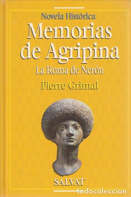 Libros: MEMORIAS DE AGRIPINA. LA ROMA DE NER&Oacute;N - GRIMAL, PIERRE - Foto 1