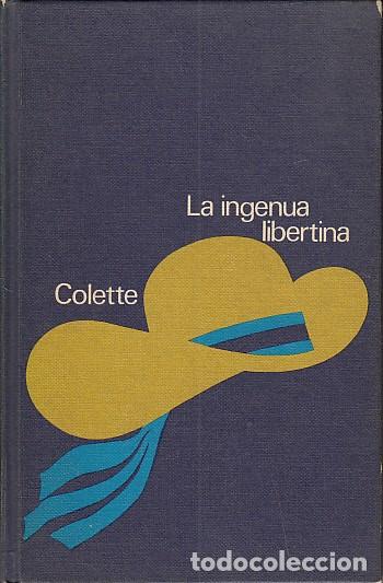 Libros: LA INGENUA LIBERTINA - COLETTE - Foto 1