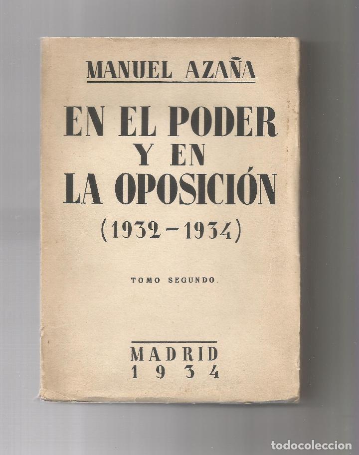 Libros: En el poder y en la oposici&oacute;n (1932- 1934). Tomo segundo. - AZA&Ntilde;A, Manuel: - Foto 1