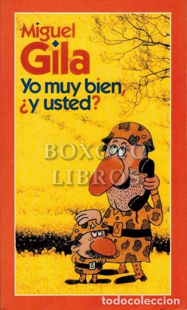 Libros: GILA, Miguel. Yo muy bien &iquest;y usted? - Foto 1