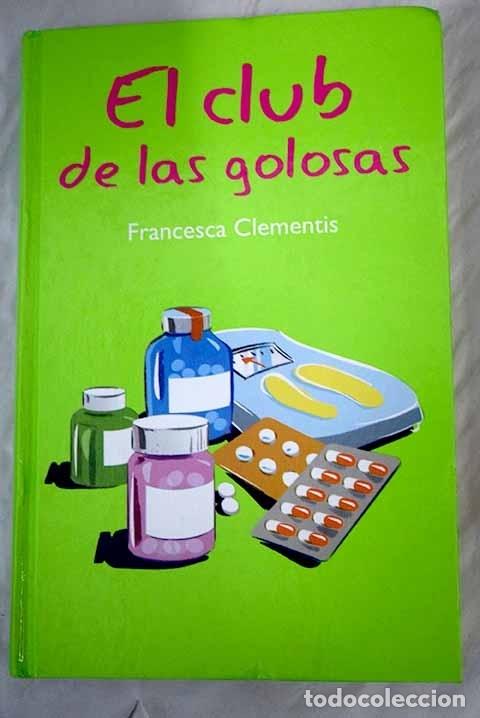 Libros: El club de las golosas.- Clementis, Francesca - Foto 1