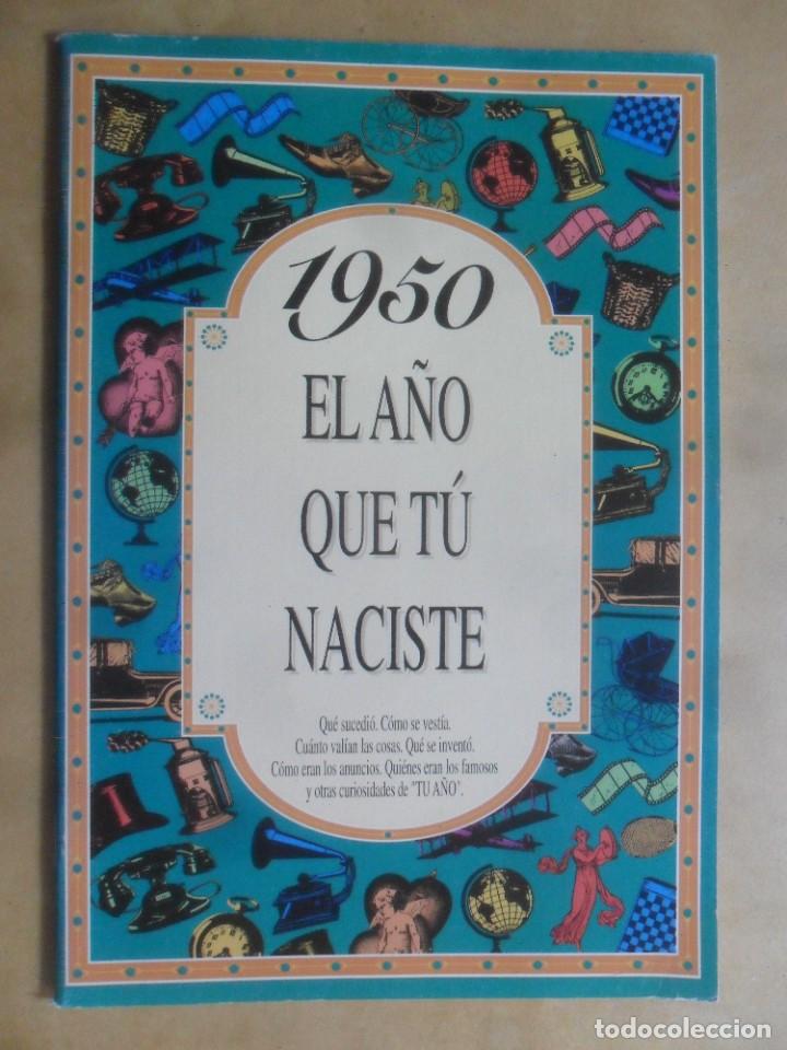 Libros: 1950 - COLECCI&Oacute;N EL A&Ntilde;O EN QUE TU NACISTE - ACV - 1996 - Foto 1