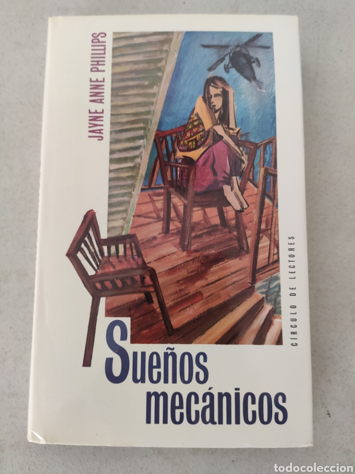 Libros: Sue&ntilde;os Mec&aacute;nicos. Jayne Anne Phillips. TAPAS DURAS - Foto 1