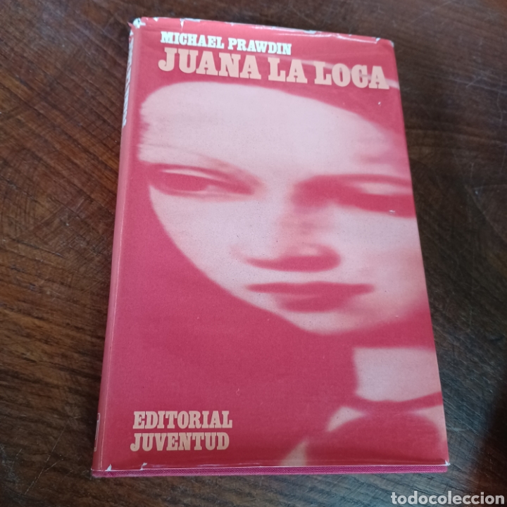 Libros: JUANA LA LOCA - MICHAEL PRAWDIN - EDITIRIAL JUVENTUD - Foto 1