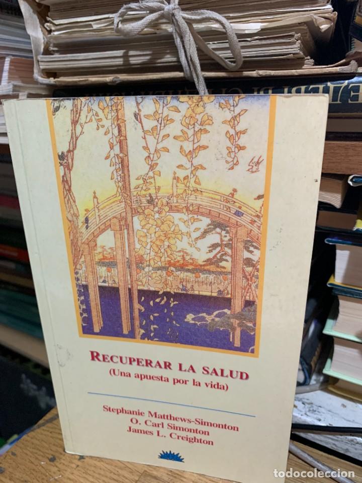 Libros: RECUPERAR LA VIDA, STEPHANIE MATTHEW SOMONTON, ED. LOS LIBROS DE COMIENZO - Foto 1