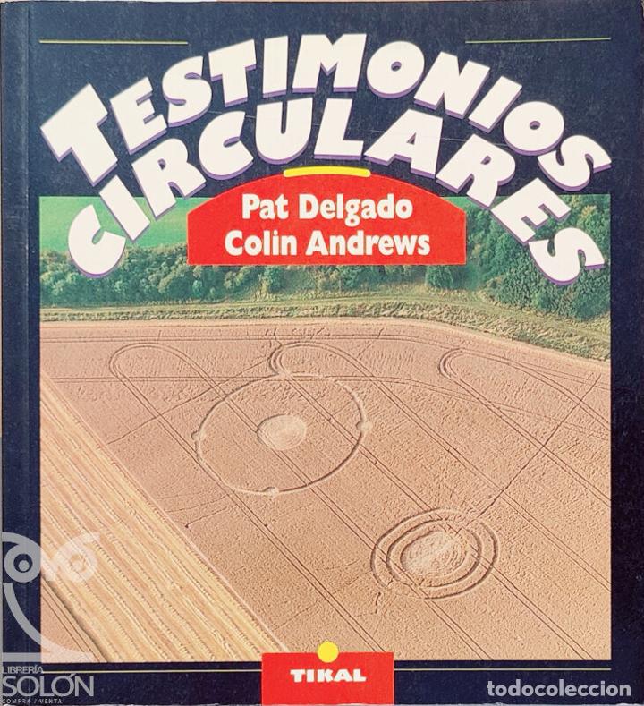 Libros: Testimonios circulares - Pat Delgado / Colin Andrews - Foto 1