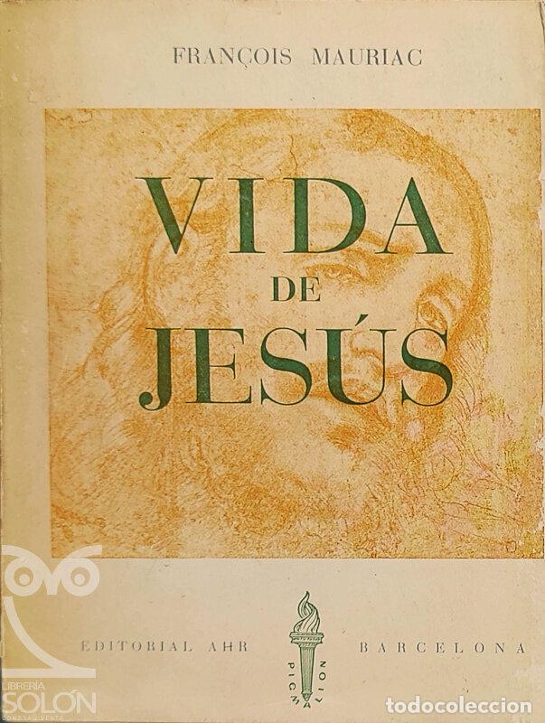 Libros: Vida de Jes&uacute;s - Fran&ccedil;ois Mauriac - Foto 1