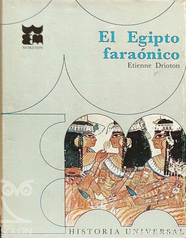 Libros: El Egipto Fara&oacute;nico - Etienne Drioton - Foto 1