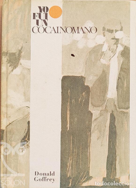 Libros: Yo fui un cocain&oacute;mano - Donald Goffrey - Foto 1