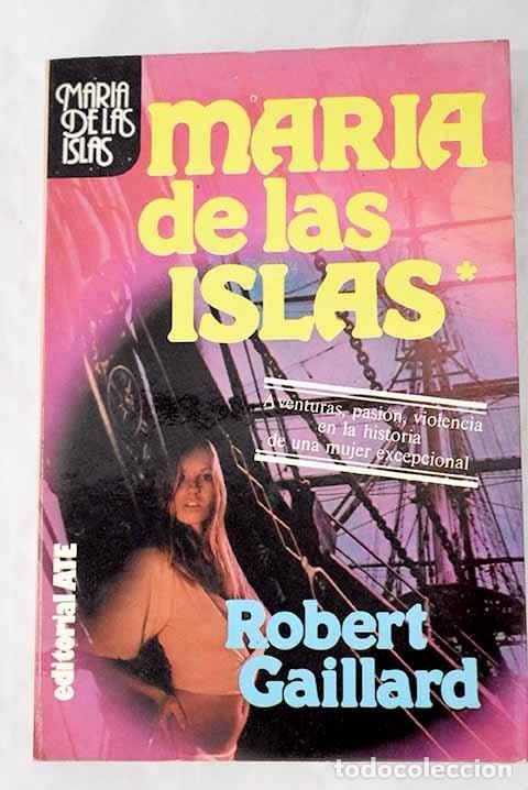Libros: Mar&iacute;a de las islas, tomo I.- Gaillard, Robert - Foto 1