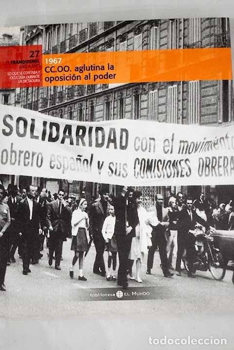 Libros: 1967: CCOO aglutina la oposici&oacute;n al poder - Foto 1