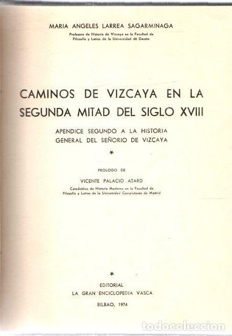Libri di seconda mano: Caminos de Vizcaya en la segunda mitad del siglo XVIII. Ap&eacute;ndice segundo a la historia general del s
