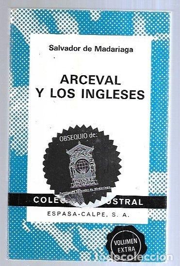 Libros: ARCEVAL Y LOS INGLESES - MADARIAGA, SALVADOR DE - Foto 8
