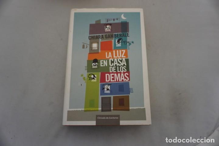 Libros: 21B/ CHIARA GAMBARALE - LA LUZ EN LA CASA DE LOS DEMAS / CIRCULO DE LECTORES - Foto 1