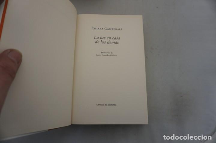 Libros: 21B/ CHIARA GAMBARALE - LA LUZ EN LA CASA DE LOS DEMAS / CIRCULO DE LECTORES - Foto 3