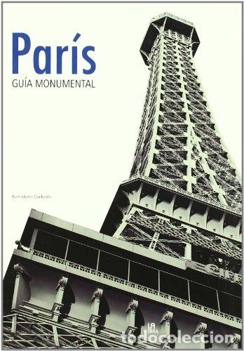 Libros: PARIS. GUIA MONUMENTAL - MARIN GALLARDO, RUTH - Foto 1