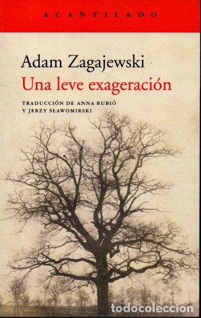Libros: UNA LEVE EXAGERACI&Oacute;N. - ZAGAJEWSKI, Adam. - Foto 1