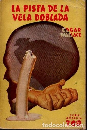 Libros: LA PISTA DE LA VELA DOBLADA. - WALLACE, Edgar. - Foto 1