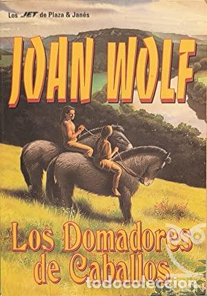 Libros: LOS DOMADORES DE CABALLOS - Wolf,Joan - Foto 1