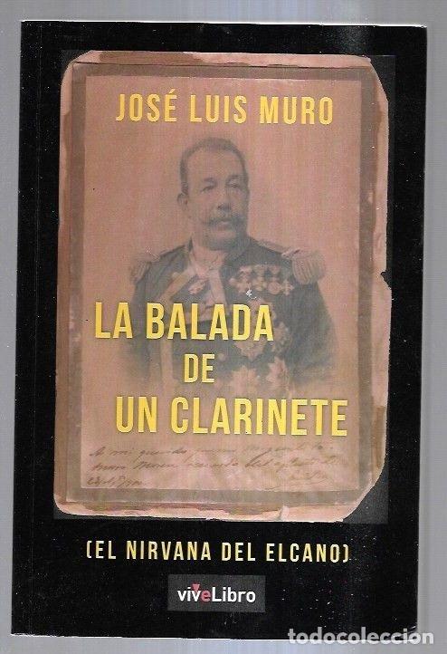Libros: BALADA DE UN CLARINETE - LA (EL NIRVANA DEL ELCANO) - MURO, JOSE LUIS - Foto 5