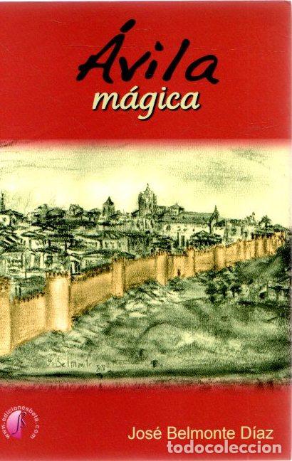 Libros: &Aacute;vila m&aacute;gica - Belmonte D&iacute;az, Jos&eacute; - Foto 1