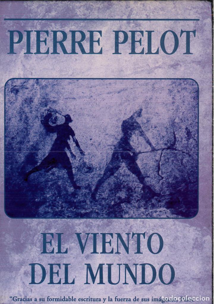 Libros: El Viento Del Mundo - Pierre Pelot - Foto 1