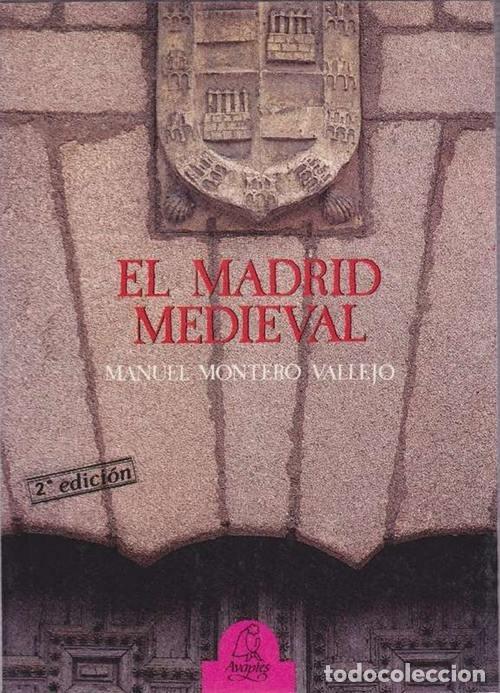 Libros: EL MADRID MEDIEVAL - MONTERO VALLEJO, MANUEL - Foto 1