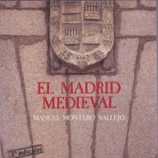 Libros: EL MADRID MEDIEVAL - MONTERO VALLEJO, MANUEL