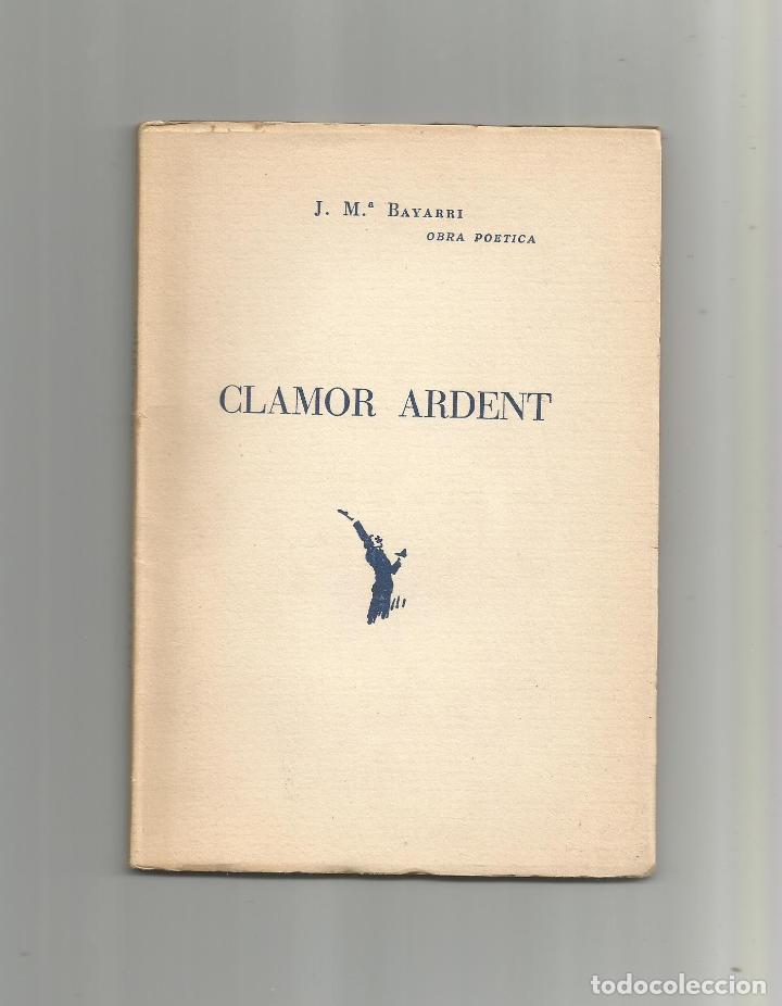 Libros: Clamor ardent. - BAYARRI, J. M.&ordf;: - Foto 1