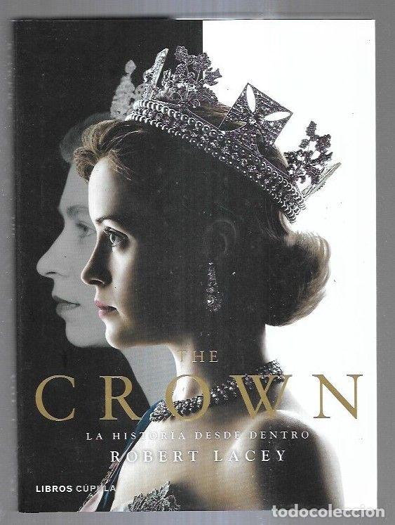 Libros: CROWN - THE. LA HISTORIA DESDE DENTRO - LACEY, ROBERT - Foto 4