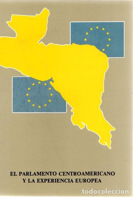 Libri di seconda mano: El Parlamento Centroamericano y la experiencia europea - NO CONSTA AUTOR
