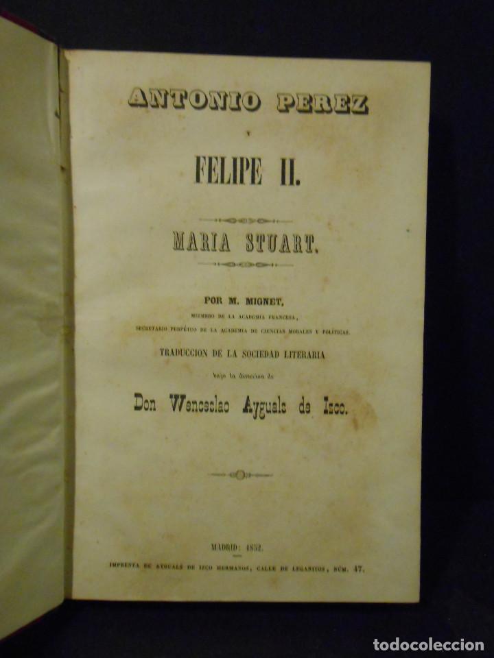 Libros: MIGNET, M.- - Antonio P&eacute;rez y Felipe II. Mar&iacute;a Stuart. - Foto 1