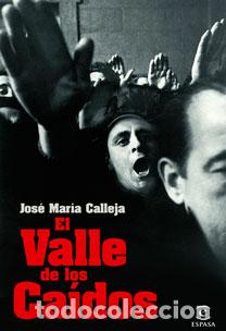 Libros: El Valle de los Ca&iacute;dos - Calleja, Jos&eacute; Mar&iacute;a - Foto 1
