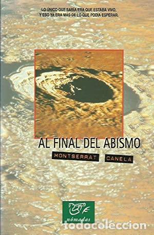 Libros: AL FINAL DEL ABISMO - Canela,Montserrat - Foto 1