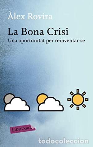 Libros: LA BONA CRISI - Rovira,&Aacute;lex - Foto 1