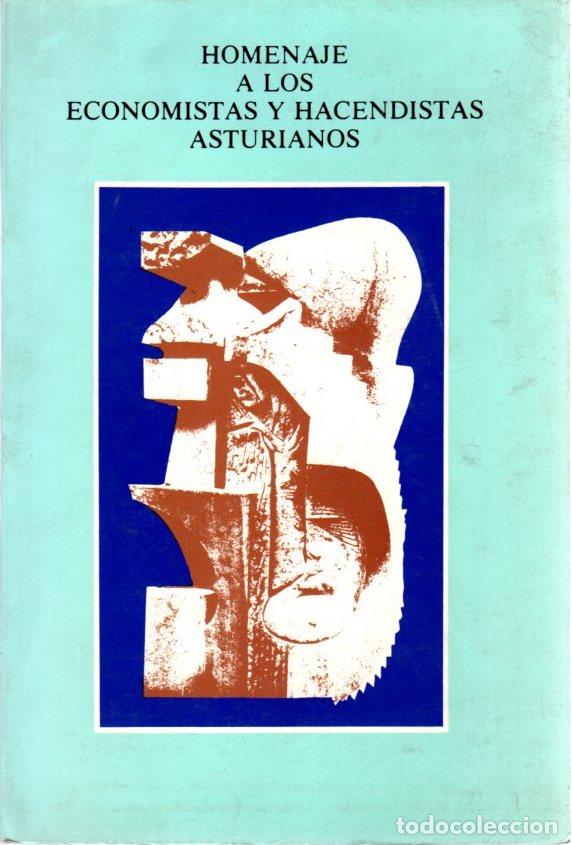 Livres: Homenaje a los economistas y hacendistas asturianos - Gir&oacute;n, Jos&eacute; - Mateos, Dolores